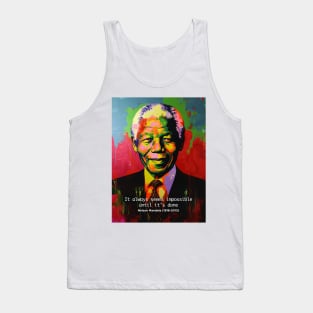 Black History Month: Nelson Mandela, "It always seems impossible until it's done." Tank Top